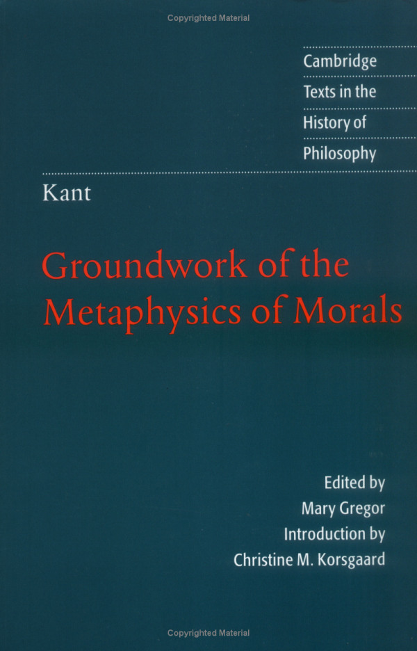 Groundwork of the Metaphysic of Morals
